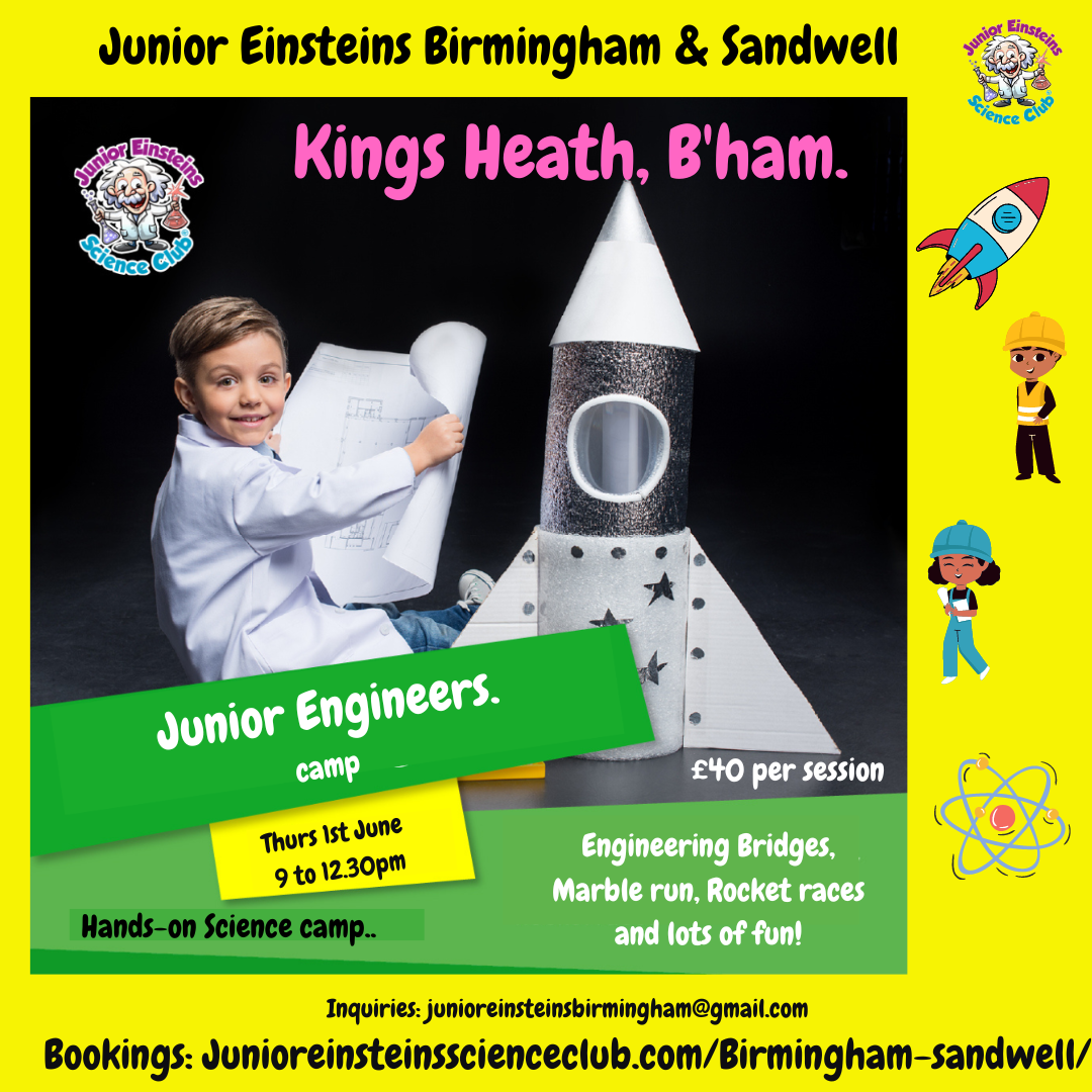 Science camp for kids Kings Heath, Birmingham. Junior Engineers. Thursday 1st June 2023, 9am to 12.30pm. The Hub, Hazelwell, 318 Vicarage Rd, Kings Heath, B14 7NH