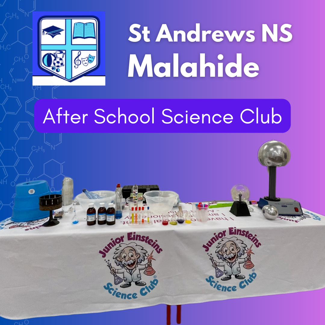 After School Science Club - St Andrews National School Malahide Dublin- 1st to 6th Class