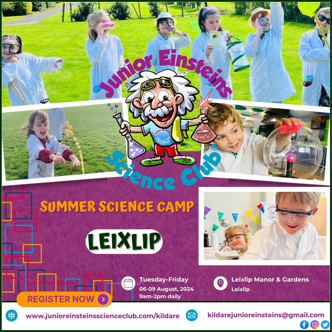Leixlip Science Summer Camp for kids Kildare 6th-9th August 9am-2pm