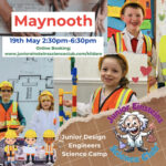 Maynooth Kildare – Junior Design Engineers Camp for kids (Sunday 19th May 2:30pm -6:30pm)