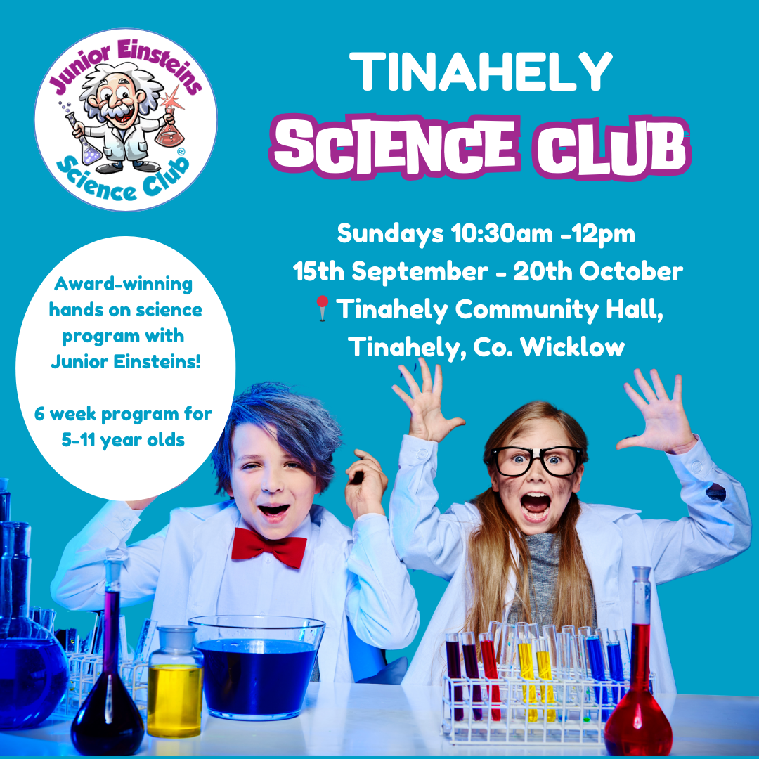 Tinahely, Wicklow - Sunday Science Club (15th September to 20th October) at Tinahely Community Hall, Wicklow