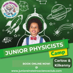 Carlow Junior Physicists Camp for kids Woodford Dolmen Hotel 30th October 2024