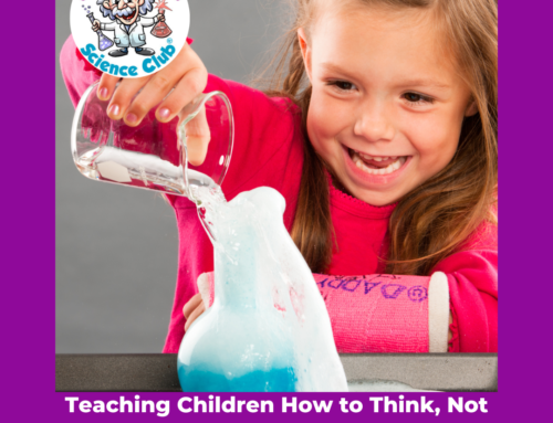 Teaching Children How to Think, Not What to Think: The Junior Einsteins Science Club Approach