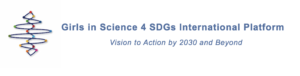 Girls in Science 4 SDGs International Platform