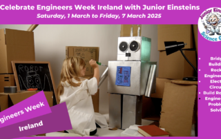 Engineers Week Ireland 2025: Inspire the Next Generation with Junior Einsteins Science Club