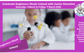 Celebrate Engineers Week Ireland 2025 with an Unforgettable STEM Experience at Your School!